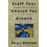Image for Staff Your Church for Growth: Building Team Ministry in the 21st Century Staff Your Church for Growth: Building Team Ministry in the 21st Century