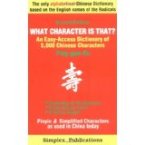 What Character is That An Easy-Access Dictionary of 5,000 Chinese Characters