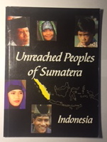 Unreached Peoples of Sumatera (Indonesian Unreached People Group Profiles)