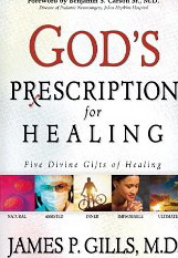 God's Prescription for Healing: Five Divine Gifts of Healing
