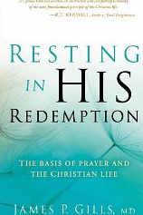 Resting in His Redemption: The Basis of Prayer and Christian Life