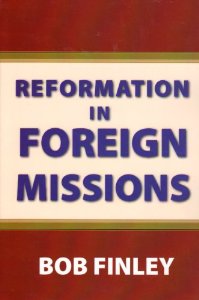 Reformation in Foreign Missions
