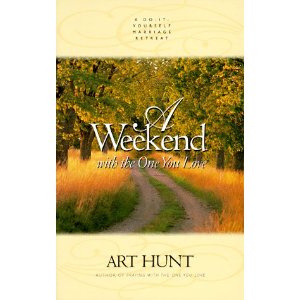 A Weekend with the One You Love: A Do-It-Yourself Marriage Retreat