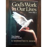 Gods Work In our Lives: The Story Of God's Touch (Vol 1)