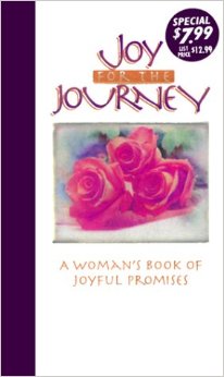 Joy for the Journey: A Woman's Book of Joyful Promise