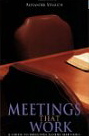 Meetings That Work: A Guide to Effective Elders' Meetings