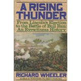 A Rising Thunder: From Lincoln's Election to the Battle of Bull Run : An Eyewitness History