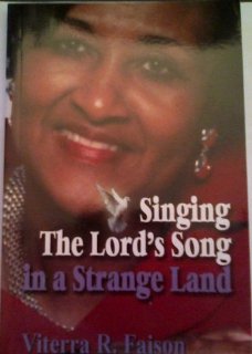 Singing the Lord's Song in a Strange Land: My Lifelong Battle with Sickness and Disappointment