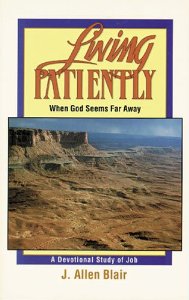 Living Patiently When God Seems Far Away: A Devotional Study of Job