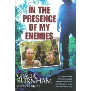 In the Presence of My Enemies: A Gripping Account of the Kidnapping of American Missionaries and Their Year of Terror in the Philippine Jungle