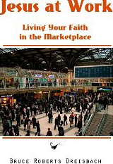 Jesus at Work: Living Your Faith in the Marketplace
