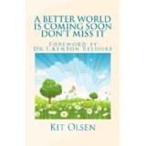 A Better World Is Coming Soon: Don't Miss It