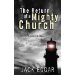 The Return of a Mighty Church: A Modern Fable