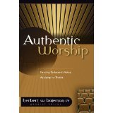 Authentic Worship: Hearing Scripture's Voice, Applying Its Truths