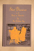 Short Discourses to be Read in Families, Vol. 1