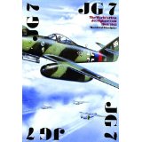 JG 7: The Worlds First Jet Fighter Unit 1944/1945 (Schiffer Military History)