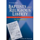 Baptists and Religious Liberty: A Baptist Doctrine and Heritage Study For Life Today (The Freedom Road)