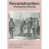 Reconstruction: Binding the Wounds (Perspectives on History Series)