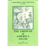 The Growth of America 1878-1928: A Basic History of the United States, Volume 4