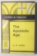 The Apostolic Age: Studies in Theology