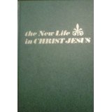 The New Life in Christ Jesus