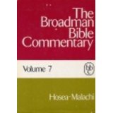 The Broadman Bible Commentary, Volume 7 (Hosea-Malachi)