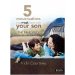 5 Conversations You Must Have With Your Son: The Bible Study