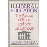 Illiberal Education: The Politics of Race & Sex in Campus