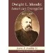 Dwight L. Moody: American Evangelist, 1837-1899
