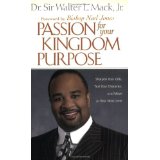 Passion for Your Kingdom Purpose: Sharpen Your Gifts, Test Your Character, and Move to Your Next Level