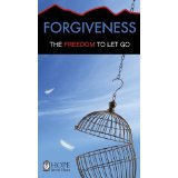 Forgiveness: The Freedom To Let Go