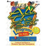 All the Best Programs for Kids: A Year of Sketches, Plays and Music for All Ages