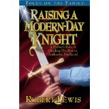 Raising a Modern Day Knight: A Father's Role in Guiding His Son to Authentic Manhood