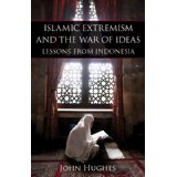 Islamic Extremism and the War of Ideas: Lessons from Indonesia