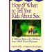 How & When to Tell Your Kids About Sex: A Lifelong Approach to Shaping Your Child's Sexual Character