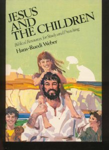Jesus and the Children: Biblical Resources for Study and Preaching