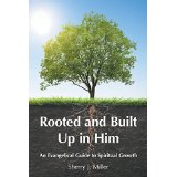 Rooted and Built Up in Him