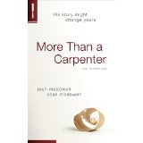 More Than A Carpenter: His Story Might Change Yours