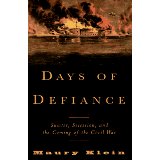 Days of Defiance: Sumter, Secession, and the Coming of the Civil War