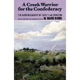 A Creek Warrior for the Confederacy: The Autobiography of Chief G. W. Grayson (The Civilization of the American Indian Series)