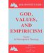 GOD, VALUES AND EMPIRCISM: Issues in Philosophical Theology