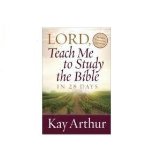 Lord, Teach Me To Study the Bible in 28 Days