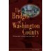 The Bridges of Washington County: Spanning Work and Nature