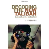 Decoding the New Taliban: Insights from the Afghan Field