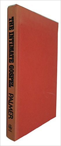 The Intimate Gospel: Studies in John