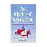 The Myth of Separation: What Is the Correct Relationship Between Church and State