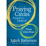 Praying Circles Around the Lives of Your Children