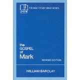 The Gospel of Mark (The Daily Study Bible Series)