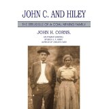 John C. and Hiley: The Struggle of a Coal Mining Family