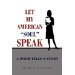 Let My American ''Soul'' Speak